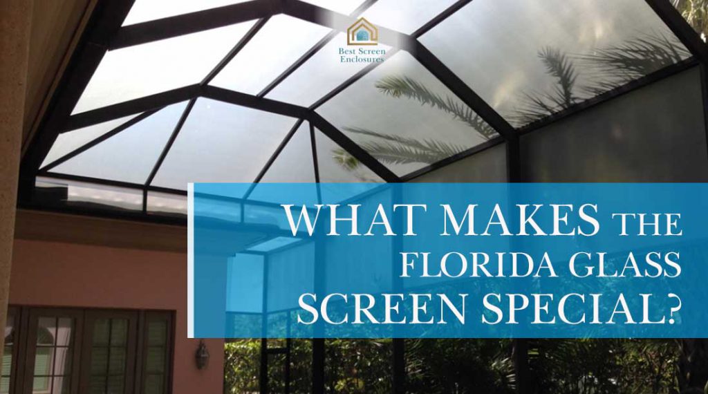 FLORIDA GLASS SCREEN